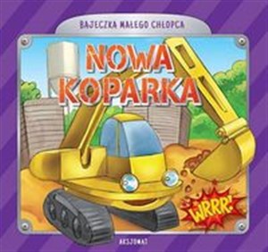 Obrazek Bajeczka małego chłopca Nowa koparka