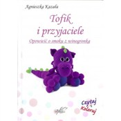 Tofik i pr... - Agnieszka Kazała -  foreign books in polish 