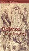 Dobrze że ... - Kazimierz Skwierawski -  books from Poland