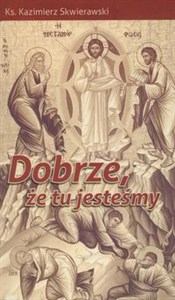 Picture of Dobrze że tu jesteśmy