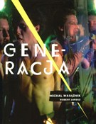 Zobacz : Generacja - Robert Jarosz, Michał Wasążnik
