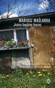 Jutro będz... - Mariusz Maślanka -  foreign books in polish 