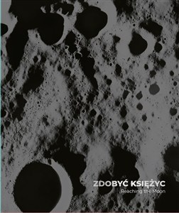 Obrazek Zdobyć Księżyc Reaching the Moon