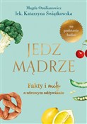 Jedz mądrz... - Magdalena Omilianowicz, Katarzyna Świątkowska -  Polish Bookstore 