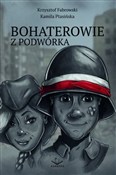 Bohaterowi... - Kamila Ptasińska, Krzysztof Fabrowski -  books in polish 