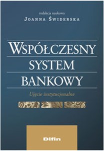 Picture of Współczesny system bankowy Ujęcie instytucjonalne