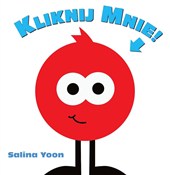 Zobacz : Kliknij mn... - Salina Yoon