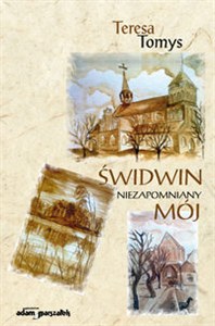 Picture of Świdwin niezapomniany mój