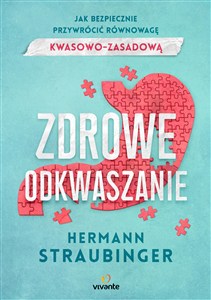 Picture of Zdrowe odkwaszanie Jak bezpiecznie przywrócić równowagę kwasowo-zasadową
