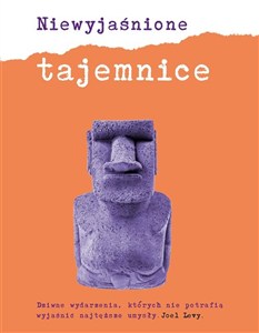 Obrazek Niewyjaśnione tajemnice Dziwne wydarzenia, których nie potrafią wyjaśnić najtęższe umysły