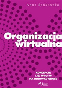 Obrazek Organizacja wirtualna Koncepcja i jej wpływ na innowacyjność