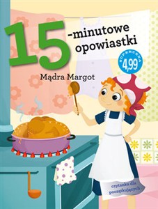 Picture of 15-minutowe opowiastki: Mądra Margot