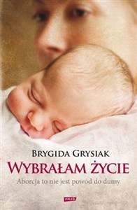 Obrazek Wybrałam życie Aborcja to nie jest powód do dumy