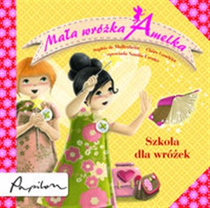 Picture of Mała wróżka Amelka Szkoła dla wróżek