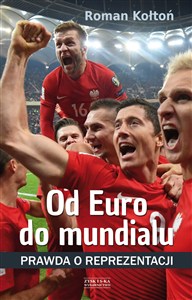 Obrazek Od Euro do mundialu Prawda o reprezentacji