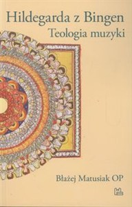Obrazek Hildegarda z Bingen Teologia muzyki