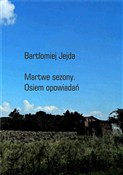 Martwe sez... - Bartłomiej Jejda -  books in polish 