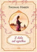 Książka : Z dala od ... - Thomas Hardy