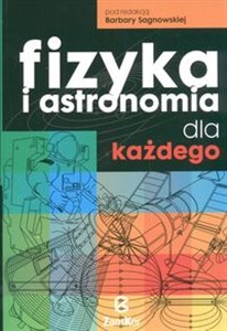 Obrazek Fizyka i astronomia dla każdego Szkoły ponadgimnazjalne Zakres podstawowy