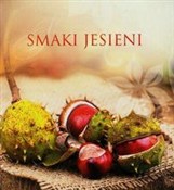 polish book : Smaki jesi... - Malwina Błażejczak