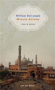 Obrazek Miasto dżinów Rok w Delhi