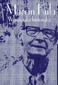 Obrazek Marcin Kula Wizytówka historyka