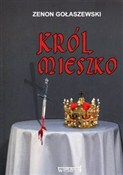 Król Miesz... - Zenon Gołaszewski -  books from Poland