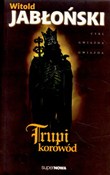 Zobacz : Trupi koro... - Witold Jabłoński