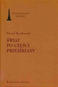 Książka : Świat po c... - Daniel Bratkowski