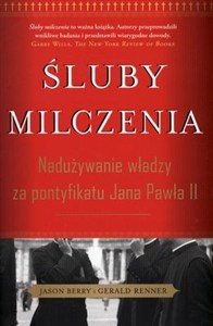 Obrazek Śluby milczenia Nadużywanie władzy za pontyfikatu Jana Pawła II