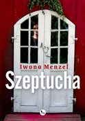 Szeptucha - Iwona Menzel -  Książka z wysyłką do UK