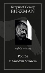 Obrazek Podróż z Aniołem Stróżem Wybór wierszy