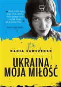 Ukraina mo... - Nadia Sawczenko, Jarosław Junko -  Książka z wysyłką do UK