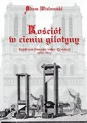 Zobacz : Kościół w ... - Adam Wielomski