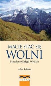 Obrazek Macie stać się wolni Przesłanie Księgi Wyjścia