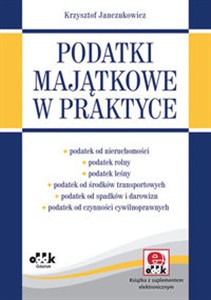 Obrazek Podatki majątkowe w praktyce (z suplementem elektronicznym)