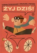 Zobacz : Żyj dziś! - Łukasz Tchórzewski