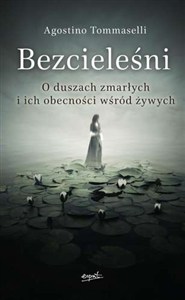 Obrazek Bezcieleśni O duszach zmarłych i ich obecności wśród żywych