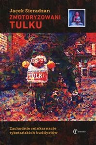 Obrazek Zmotoryzowani Tulku Zachodnie reinkarnacje tybetańskich buddystów