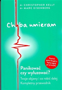 Picture of Chyba umieram Panikować czy wyluzować?