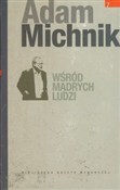 Wśród mądr... - Adam Michnik -  Książka z wysyłką do UK