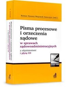 Picture of Pisma procesowe i orzeczenia sądowe w sprawach sądowoadministracyjnych z objaśnieniami i płytą CD