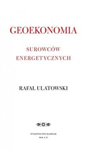 Obrazek Geoekonomia surowców energetycznych