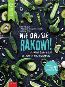 Obrazek Nie daj się rakowi Wsparcie zywieniowe w chorobie nowotworowej