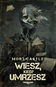 Wiesz, kie... - Mort Castle -  books in polish 