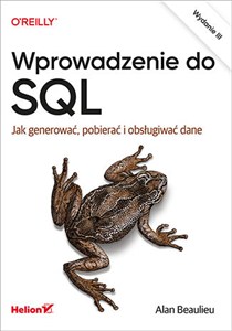 Obrazek Wprowadzenie do SQL Jak generować, pobierać i obsługiwać dane. Wydanie III