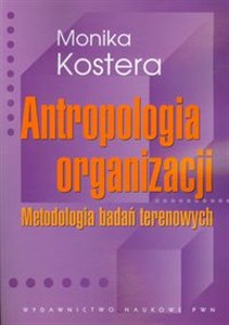 Obrazek Antropologia organizacji Metodologia badań terenowych
