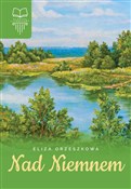 Nad Niemne... - Eliza Orzeszkowa -  Polish Bookstore 