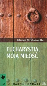 Obrazek Eucharystia, moja miłość Tom 57