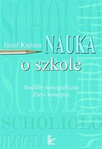 Obrazek Nauka o szkole Studium monograficzne. Zarys koncepcji